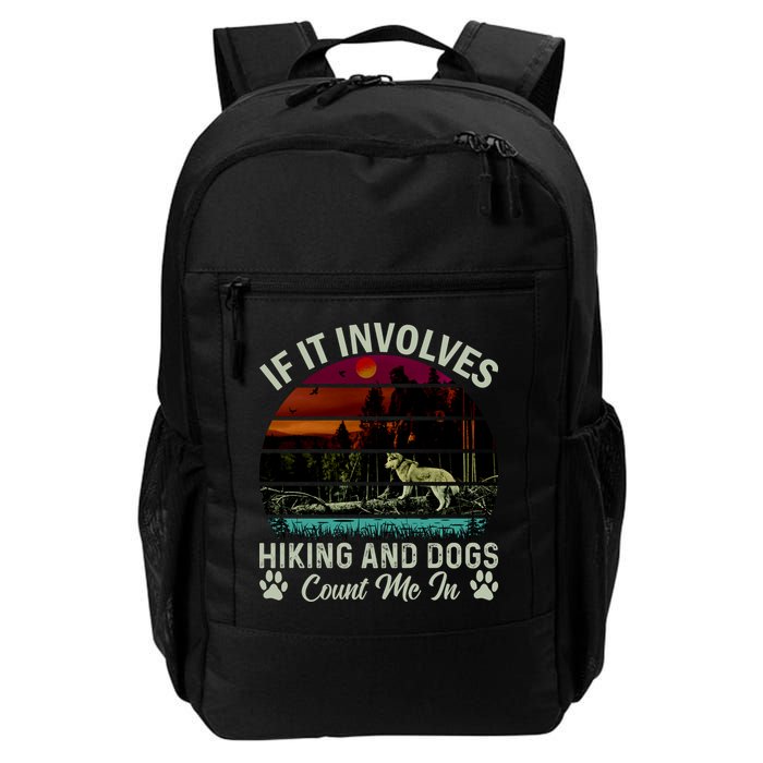 If It Involves Hiking And Dogs Count Me In Mountains Adventure Retro Vintage Backpack