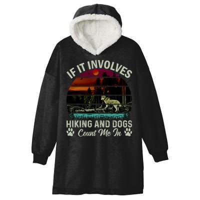 If It Involves Hiking And Dogs Count Me In Mountains Adventure Retro Vintage Hooded Wearable Blanket