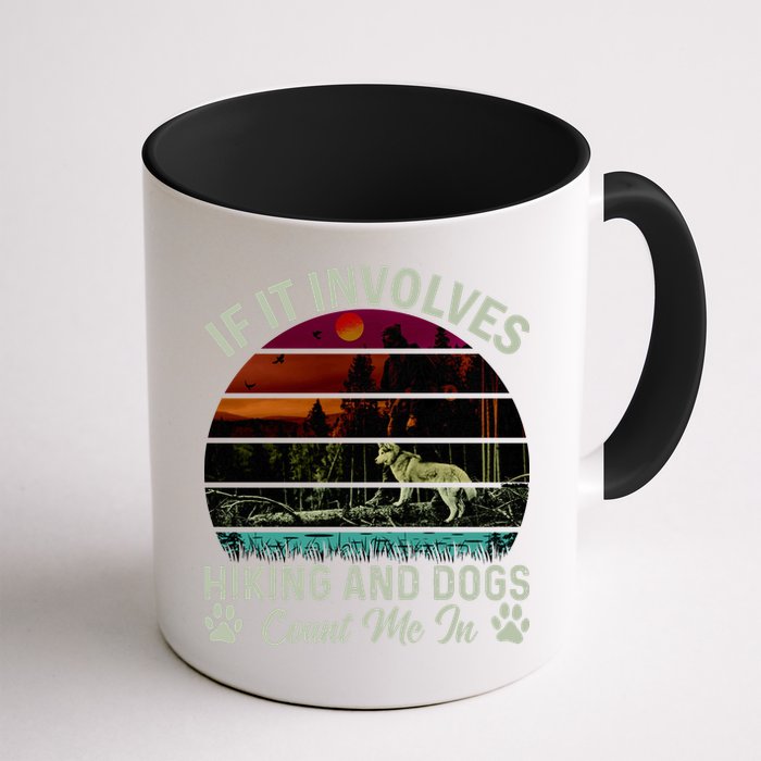 If It Involves Hiking And Dogs Count Me In Mountains Adventure Retro Vintage Mug