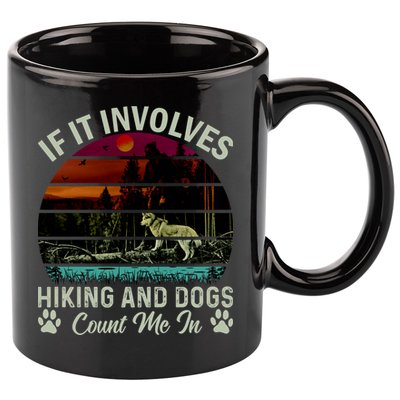 If It Involves Hiking And Dogs Count Me In Mountains Adventure Retro Vintage 11oz C Handle Ceramic Mug