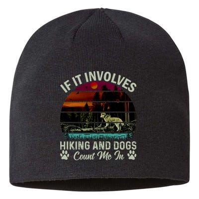 If It Involves Hiking And Dogs Count Me In Mountains Adventure Retro Vintage Sustainable Beanie