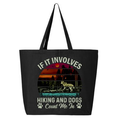 If It Involves Hiking And Dogs Count Me In Mountains Adventure Retro Vintage 25L Jumbo Tote