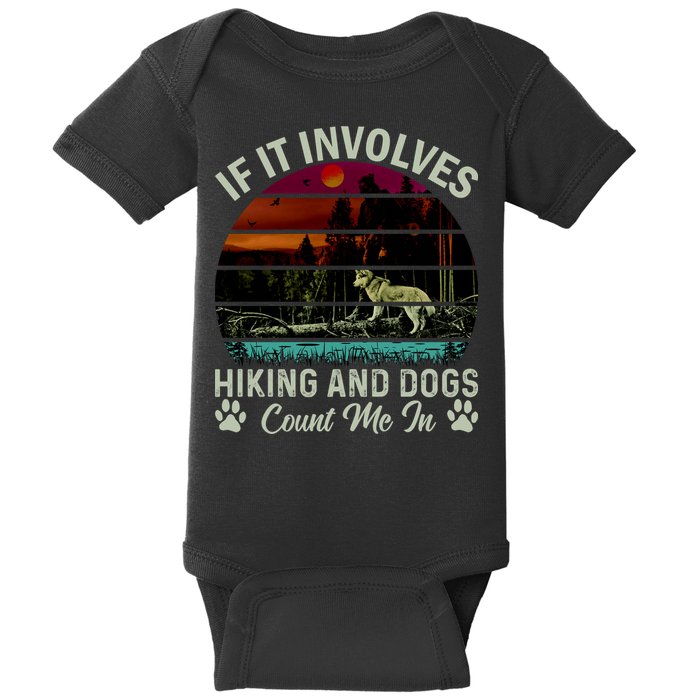 If It Involves Hiking And Dogs Count Me In Mountains Adventure Retro Vintage Baby Bodysuit