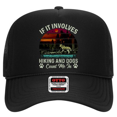 If It Involves Hiking And Dogs Count Me In Mountains Adventure Retro Vintage Trucker Hat