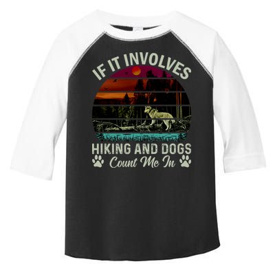 If It Involves Hiking And Dogs Count Me In Mountains Adventure Retro Vintage Toddler Fine Jersey T-Shirt