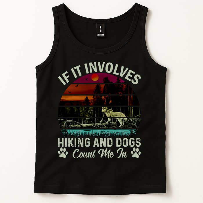 If It Involves Hiking And Dogs Count Me In Mountains Adventure Retro Vintage Tank Top