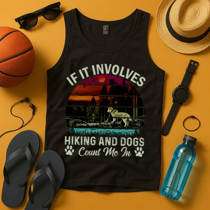 If It Involves Hiking And Dogs Count Me In Mountains Adventure Retro Vintage Tank Top