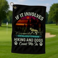 If It Involves Hiking And Dogs Count Me In Mountains Adventure Retro Vintage Golf Towel