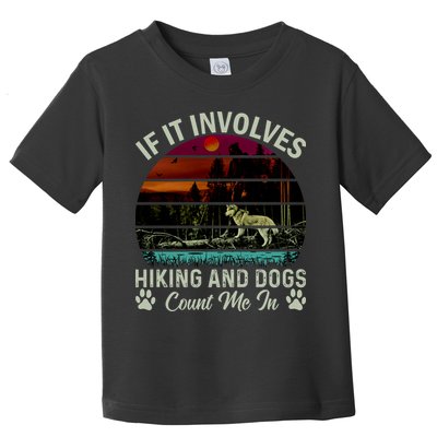 If It Involves Hiking And Dogs Count Me In Mountains Adventure Retro Vintage Toddler T-Shirt