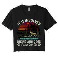 If It Involves Hiking And Dogs Count Me In Mountains Adventure Retro Vintage Crop Top