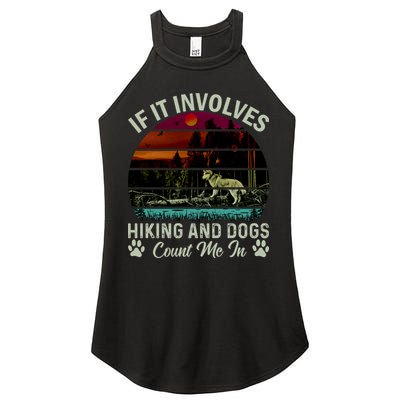 If It Involves Hiking And Dogs Count Me In Mountains Adventure Retro Vintage Women's Perfect Tri Rocker Tank