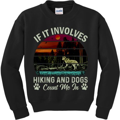 If It Involves Hiking And Dogs Count Me In Mountains Adventure Retro Vintage Kids Sweatshirt