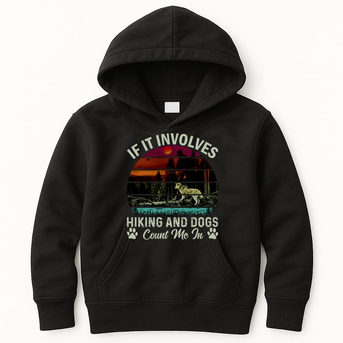If It Involves Hiking And Dogs Count Me In Mountains Adventure Retro Vintage Kids Hoodie