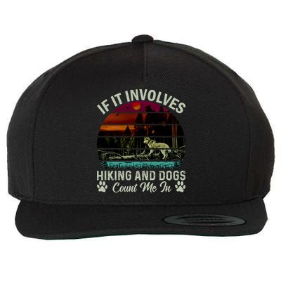 If It Involves Hiking And Dogs Count Me In Mountains Adventure Retro Vintage Wool Snapback Cap