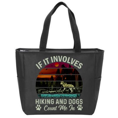 If It Involves Hiking And Dogs Count Me In Mountains Adventure Retro Vintage Zip Tote Bag