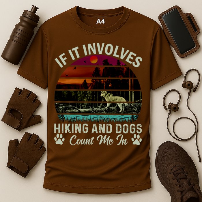 If It Involves Hiking And Dogs Count Me In Mountains Adventure Retro Vintage Performance Shirt