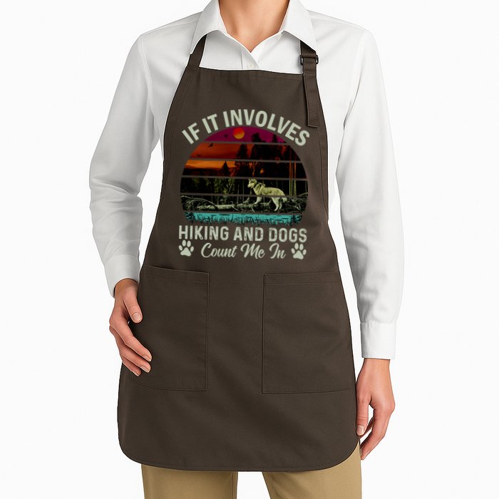 If It Involves Hiking And Dogs Count Me In Mountains Adventure Retro Vintage Apron