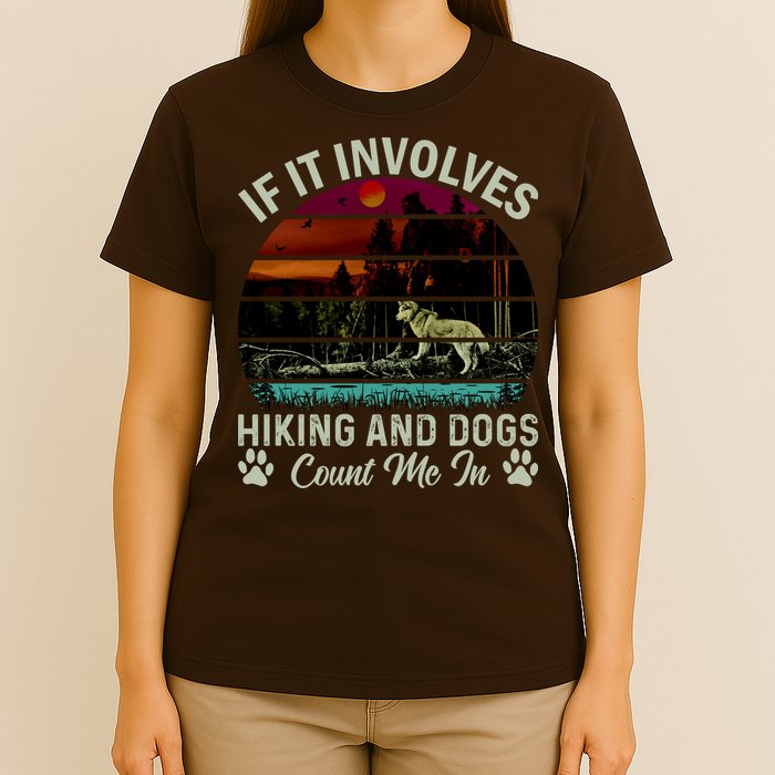 If It Involves Hiking And Dogs Count Me In Mountains Adventure Retro Vintage T-Shirt
