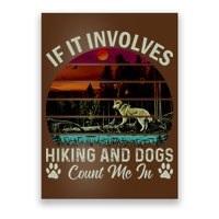 If It Involves Hiking And Dogs Count Me In Mountains Adventure Retro Vintage Poster