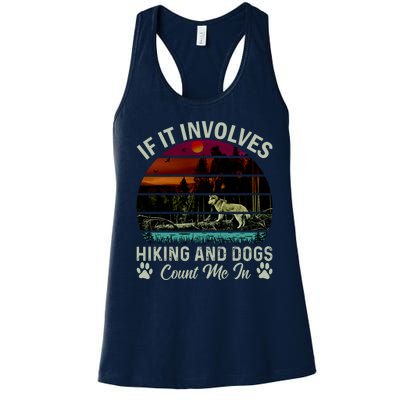 If It Involves Hiking And Dogs Count Me In Mountains Adventure Retro Vintage Women's Racerback Tank