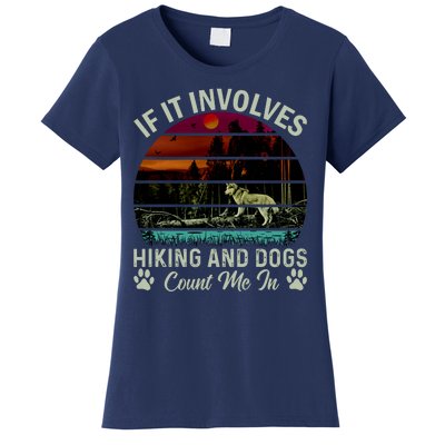 If It Involves Hiking And Dogs Count Me In Mountains Adventure Retro Vintage Women's T-Shirt