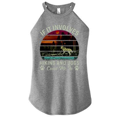 If It Involves Hiking And Dogs Count Me In Mountains Adventure Retro Vintage Women's Perfect Tri Rocker Tank