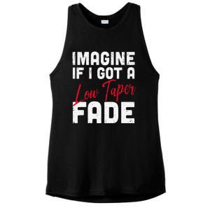 Imagine If I Got A Low Taper Fade Funny Hairstyle Meme Ladies PosiCharge Tri-Blend Wicking Tank