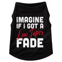 Imagine If I Got A Low Taper Fade Funny Hairstyle Meme Doggie Tank