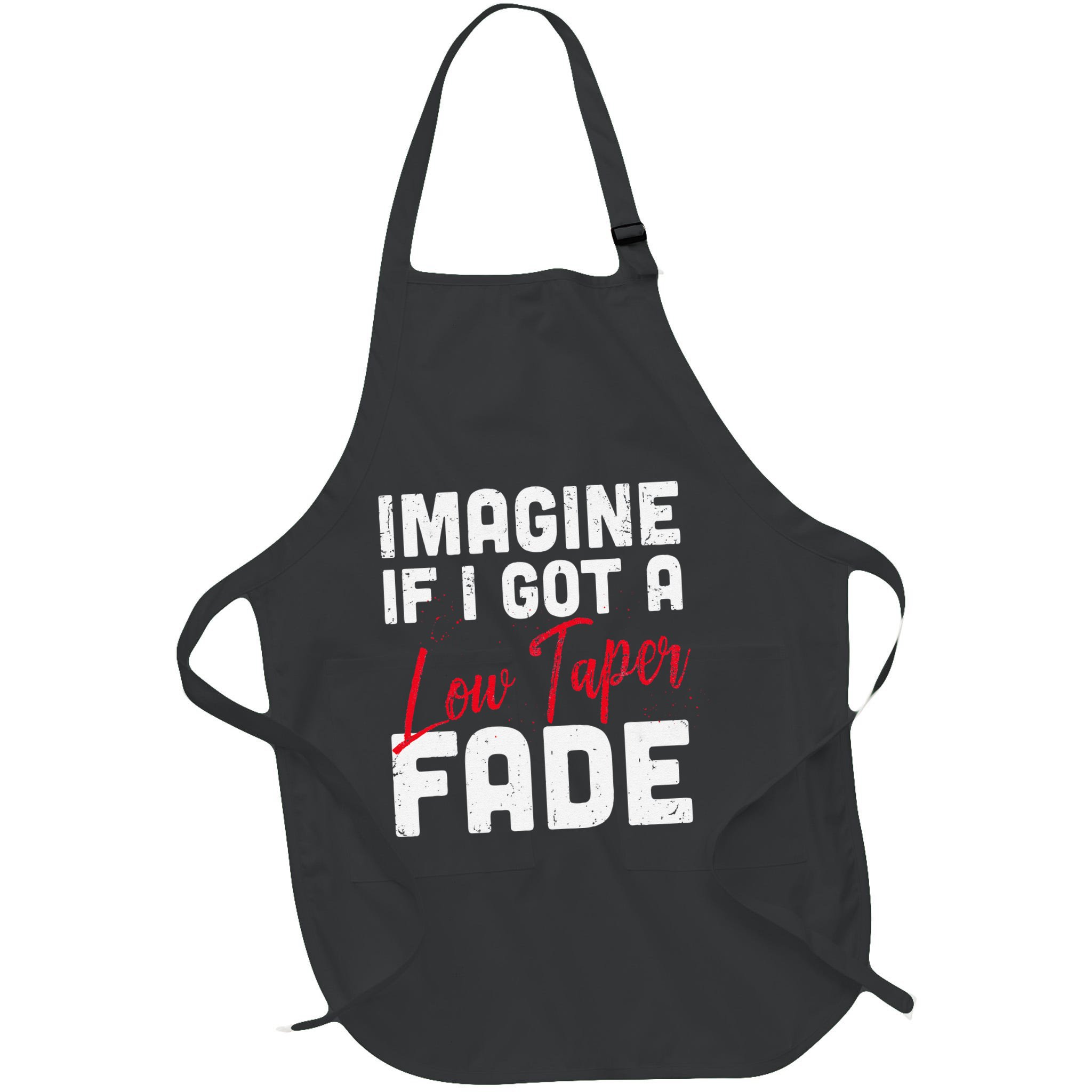 Imagine If I Got A Low Taper Fade Funny Hairstyle Meme Apron
