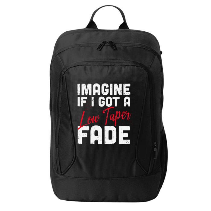 Imagine If I Got A Low Taper Fade Funny Hairstyle Meme City Backpack