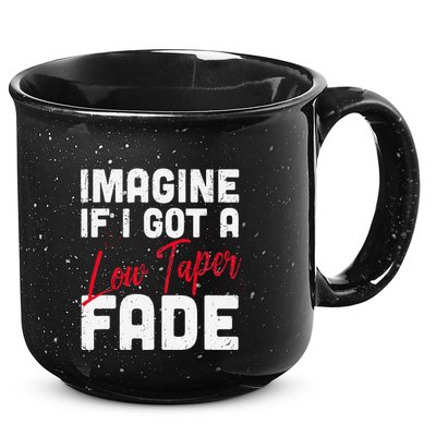 Imagine If I Got A Low Taper Fade Funny Hairstyle Meme 15oz Campfire Ceramic Mug