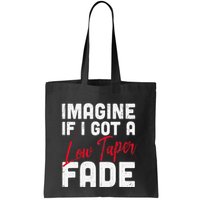 Imagine If I Got A Low Taper Fade Funny Hairstyle Meme Bag