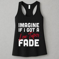 Imagine If I Got A Low Taper Fade Funny Hairstyle Meme Womens Tank Top