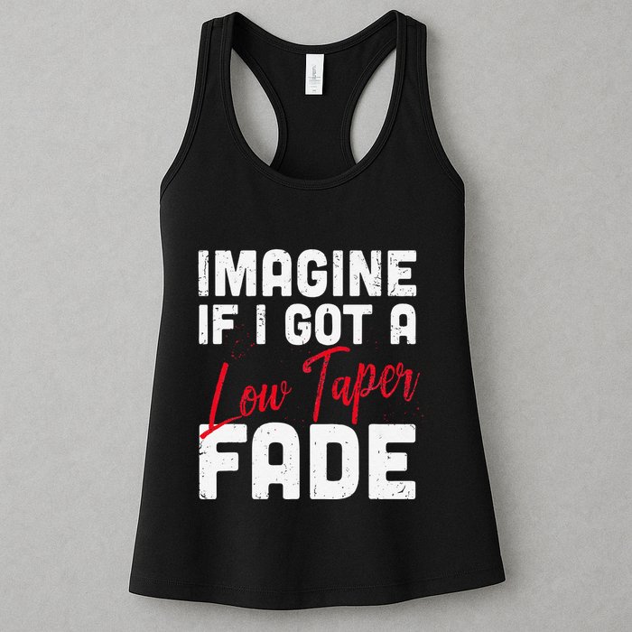 Imagine If I Got A Low Taper Fade Funny Hairstyle Meme Womens Tank Top