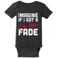 Imagine If I Got A Low Taper Fade Funny Hairstyle Meme Baby Bodysuit