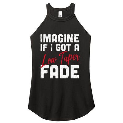 Imagine If I Got A Low Taper Fade Funny Hairstyle Meme Women's Perfect Tri Rocker Tank