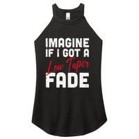 Imagine If I Got A Low Taper Fade Funny Hairstyle Meme Women's Perfect Tri Rocker Tank