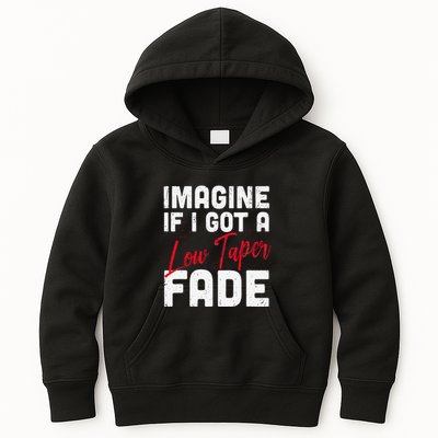 Imagine If I Got A Low Taper Fade Funny Hairstyle Meme Kids Hoodie