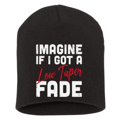 Imagine If I Got A Low Taper Fade Funny Hairstyle Meme Short Acrylic Beanie
