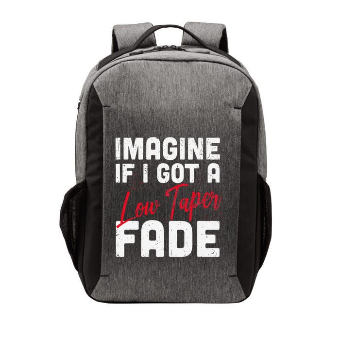 Imagine If I Got A Low Taper Fade Funny Hairstyle Meme Vector Backpack