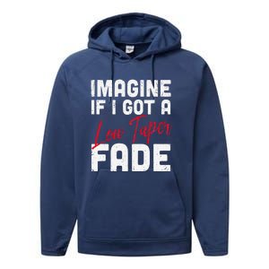 Imagine If I Got A Low Taper Fade Funny Hairstyle Meme Performance Fleece Hoodie