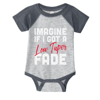 Imagine If I Got A Low Taper Fade Funny Hairstyle Meme Infant Baby Jersey Bodysuit