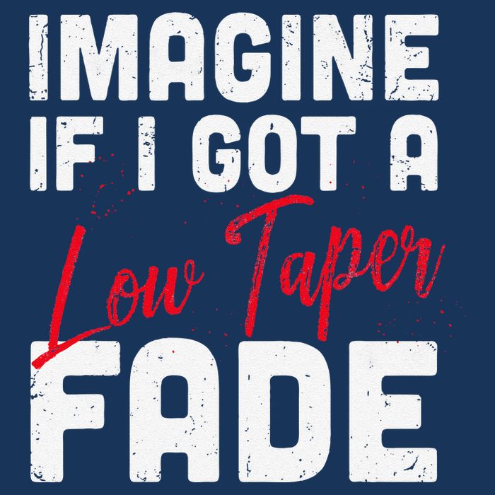 Imagine If I Got A Low Taper Fade Funny Hairstyle Meme Infant Baby Jersey Bodysuit