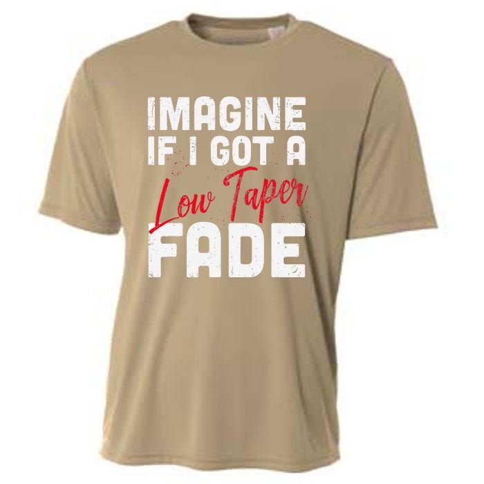 Imagine If I Got A Low Taper Fade Funny Hairstyle Meme Cooling Performance Crew T-Shirt