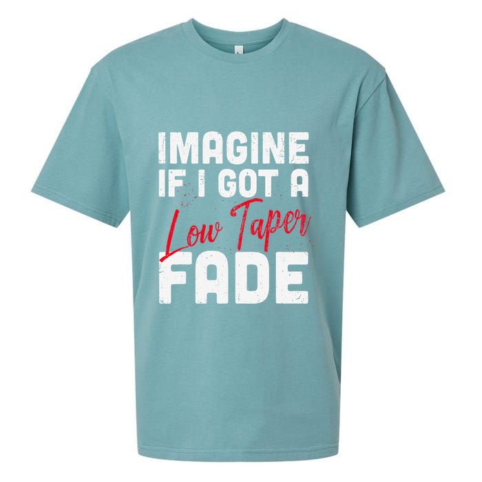 Imagine If I Got A Low Taper Fade Funny Hairstyle Meme Sueded Cloud Jersey T-Shirt