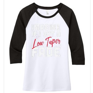 Imagine If I Got A Low Taper Fade Funny Hairstyle Meme Women's Tri-Blend 3/4-Sleeve Raglan Shirt