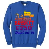 If It Involves Brisket And 250 Degrees Count Me In Meat Smoker Cute Gift Sweatshirt