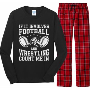 If It Involves Football And Wrestling Count Me In Wrestler Long Sleeve Pajama Set