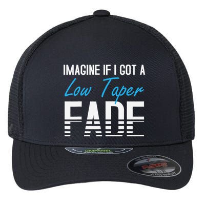 Imagine If I Got A Low Taper Fade Funny Hairstyle Meme Flexfit Unipanel Trucker Cap