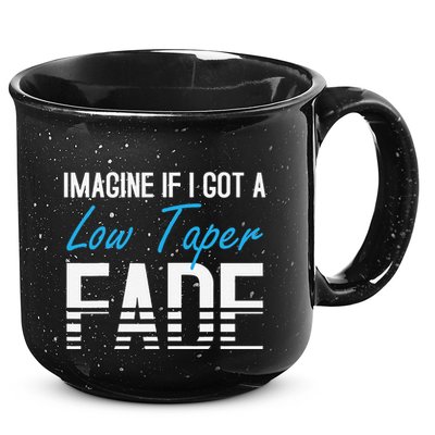 Imagine If I Got A Low Taper Fade Funny Hairstyle Meme 15oz Campfire Ceramic Mug